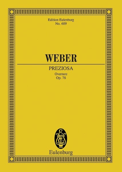 Weber: Preziosa Opus 78 J 279/WeV F. 22 (Study Score) published by Eulenburg